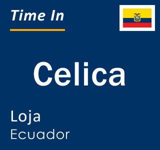 Current local time in Celica, Loja, Ecuador