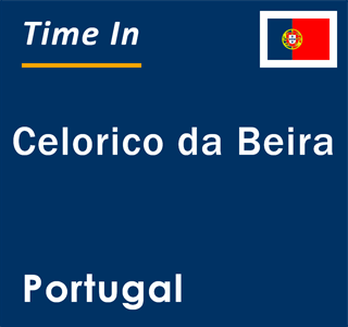 Current local time in Celorico da Beira, Portugal