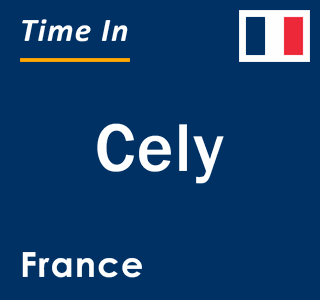 Current local time in Cely, France