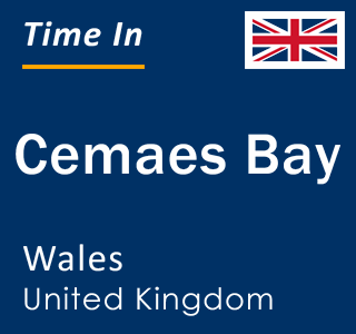 Current local time in Cemaes Bay, Wales, United Kingdom