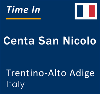 Current local time in Centa San Nicolo, Trentino-Alto Adige, Italy