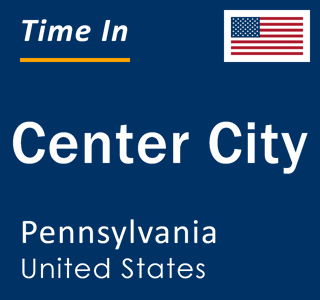Current time in Center City, Pennsylvania, United States