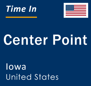 Current local time in Center Point, Iowa, United States