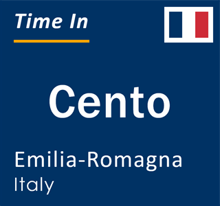 Current local time in Cento, Emilia-Romagna, Italy