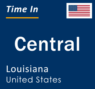 Current time in Central, Louisiana, United States