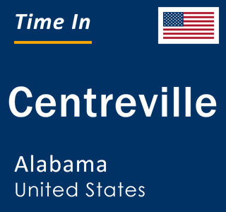 Current local time in Centreville, Alabama, United States