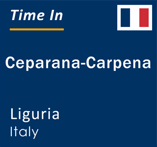 Current time in Ceparana-Carpena, Liguria, Italy