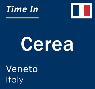 Current local time in Cerea, Veneto, Italy