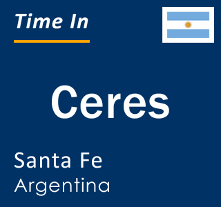 Current local time in Ceres, Santa Fe, Argentina