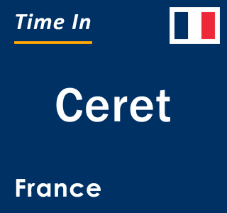 Current local time in Ceret, France