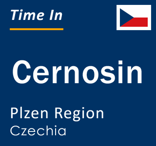 Current local time in Cernosin, Plzen Region, Czechia