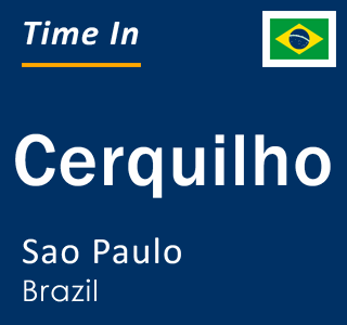 Current local time in Cerquilho, Sao Paulo, Brazil