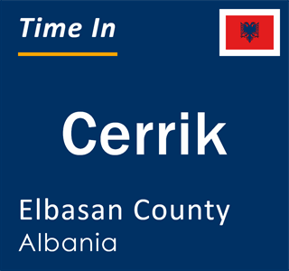 Current local time in Cerrik, Elbasan County, Albania