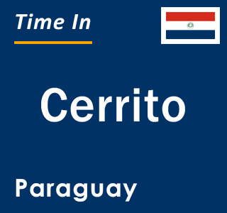 Current local time in Cerrito, Paraguay