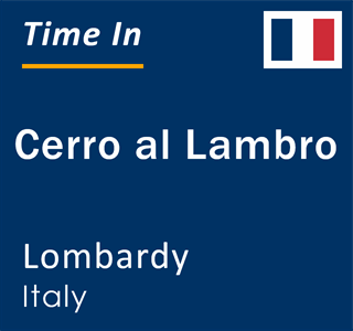 Current local time in Cerro al Lambro, Lombardy, Italy