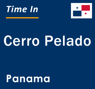 Current local time in Cerro Pelado, Panama