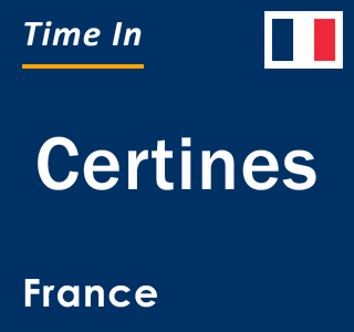 Current local time in Certines, France