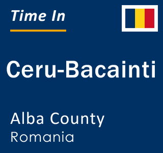 Current local time in Ceru-Bacainti, Alba County, Romania