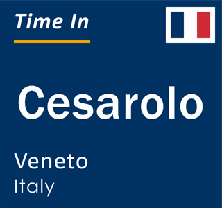 Current local time in Cesarolo, Veneto, Italy