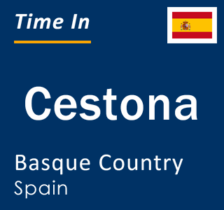 Current local time in Cestona, Basque Country, Spain