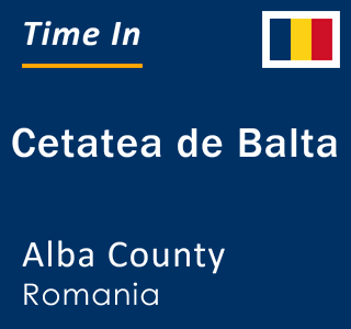 Current local time in Cetatea de Balta, Alba County, Romania