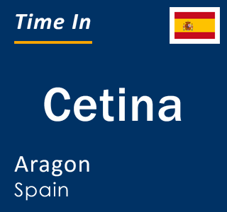 Current local time in Cetina, Aragon, Spain