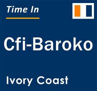 Current local time in Cfi-Baroko, Ivory Coast