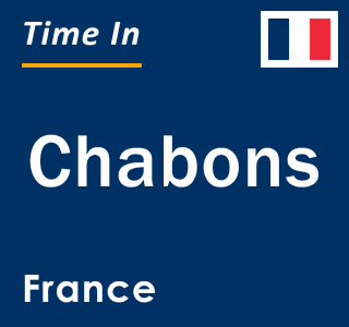 Current local time in Chabons, France