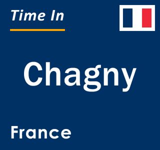 Current local time in Chagny, France