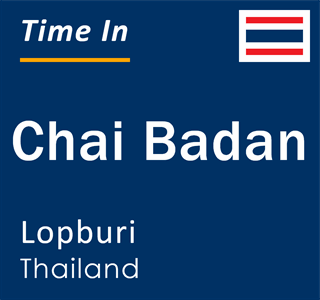 Current time in Chai Badan, Lopburi, Thailand