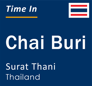 Current time in Chai Buri, Surat Thani, Thailand