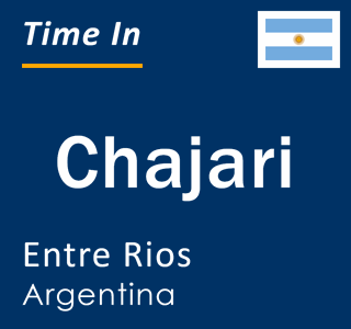 Current local time in Chajari, Entre Rios, Argentina