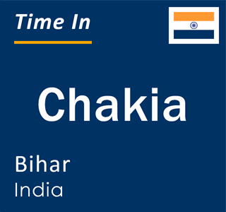 Current local time in Chakia, Bihar, India