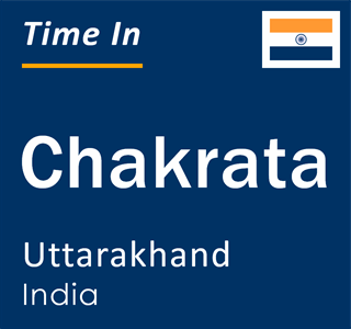 Current local time in Chakrata, Uttarakhand, India