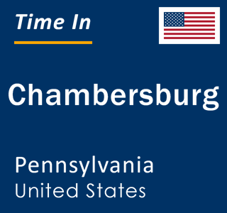 Current local time in Chambersburg, Pennsylvania, United States
