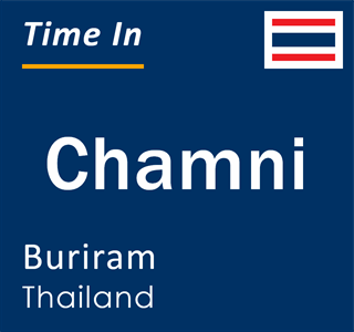 Current local time in Chamni, Buriram, Thailand