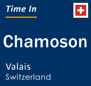 Current local time in Chamoson, Valais, Switzerland