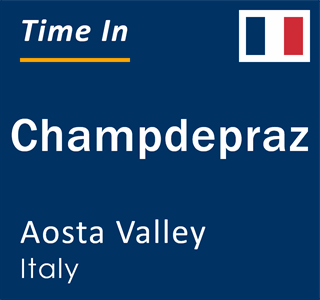 Current local time in Champdepraz, Aosta Valley, Italy