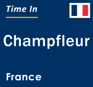 Current local time in Champfleur, France