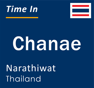 Current time in Chanae, Narathiwat, Thailand