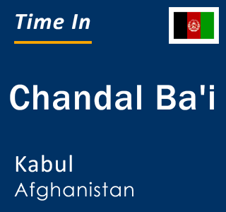 Current time in Chandal Ba'i, Kabul, Afghanistan