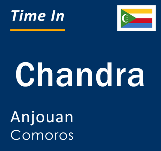 Current local time in Chandra, Anjouan, Comoros