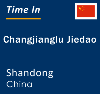 Current local time in Changjianglu Jiedao, Shandong, China