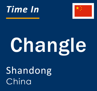 Current local time in Changle, Shandong, China