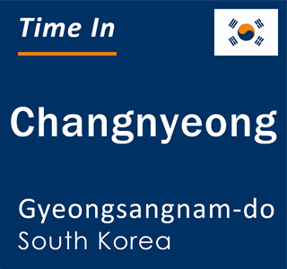 Current local time in Changnyeong, Gyeongsangnam-do, South Korea