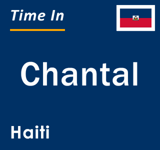 Current local time in Chantal, Haiti