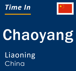 Current time in Chaoyang, Liaoning, China