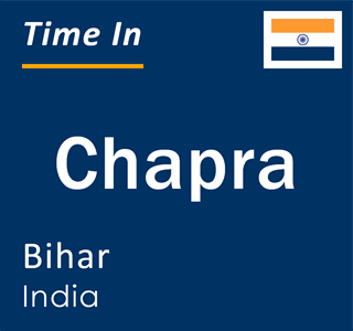 Current local time in Chapra, Bihar, India