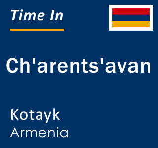 Current local time in Ch'arents'avan, Kotayk, Armenia