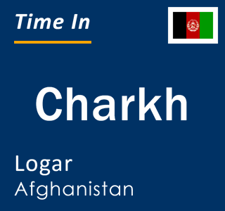 Current local time in Charkh, Logar, Afghanistan